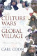 Culture wars and the global village : a diplomat's perspective /