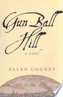 Gun Ball Hill : a novel /