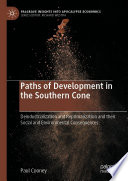 Paths of Development in the Southern Cone : Deindustrialization and Reprimarization and their Social and Environmental Consequences /