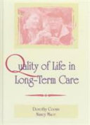 Quality of life in long-term care /