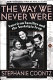 The way we never were : American families and the nostalgia trap /