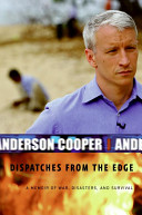 Dispatches from the edge : a memoir of war, disasters, and survival /