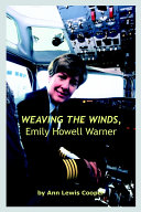 Weaving the winds : Emily Howell Warner /