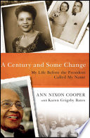 A century and some change : my life before the president called my name /