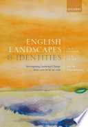 English landscapes and identities : investigating landscape change from 1500 BC to AD 1086 /