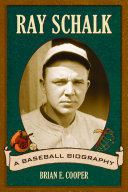 Ray Schalk : a baseball biography /