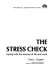 The stress check : coping with the stresses of life and work /