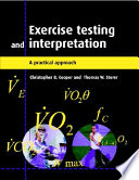 Exercise testing and interpretation : a practical guide /