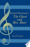 Bernard Herrmann's The ghost and Mrs. Muir : a film score guide /