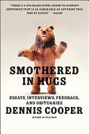 Smothered in hugs : essays, interviews, feedback, and obituaries /