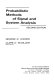 Probabilistic methods of signal and system analysis /