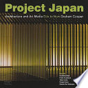 Project Japan : architecture and art media Edo to now /