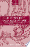 The English romance in time : transforming motifs from Geoffrey of Monmouth to the death of Shakespeare /