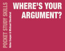 Where's your argument? : how to present your academic argument in writing /
