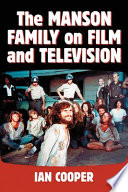 The Manson family on film and television /