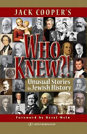 Jacks Cooper's Who knew?! : unusual stories in Jewish history /