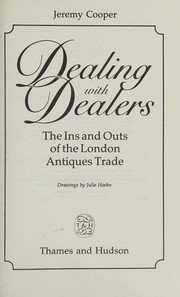 Dealing with dealers : the ins and outs of the London antiques trade /