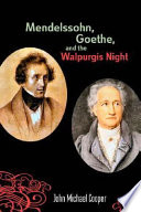 Mendelssohn, Goethe, and the Walpurgis night : the heathen muse in European culture, 1700-1850 /