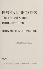 Pivotal decades : the United States, 1900-1920 /