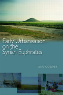 Early urbanism on the Syrian Euphrates /