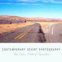 Contemporary desert photography : the other side of paradise /