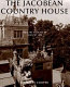 The Jacobean country house : from the archives of 'Country Life' /