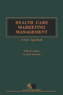 Health care marketing management : a case approach /