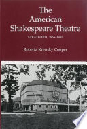 The American Shakespeare Theatre, Stratford 1955-1985 /
