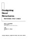 Designing steel structures : methods and cases /