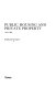 Public housing and private property, 1970-1984 /