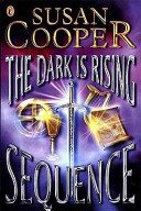 The dark is rising sequence /