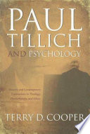 Paul Tillich and psychology : historic and contemporary explorations in theology, psychotherapy, and ethics /