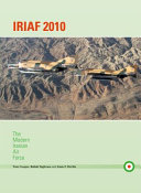 IRIAF 2010 : the modern Iranian Air Force /