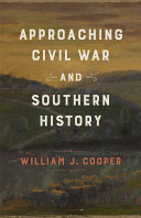 Approaching Civil War and Southern history /