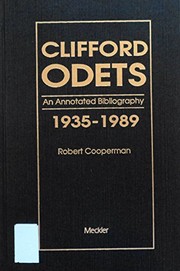 Clifford Odets : an annotated bibliography, 1935-1989 /