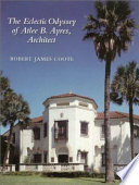 The eclectic odyssey of Atlee B. Ayres, architect /