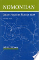 Nomonhan : Japan against Russia, 1939 /