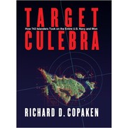 Target Culebra : how 743 islanders took on the entire U.S. Navy and won : an insider's account /