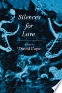 Silences for love : poems, 1993-1997 /