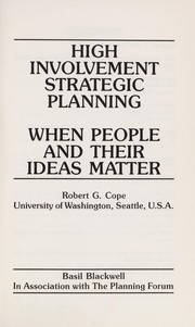 High involvement strategic planning : when people and their ideas matter /