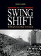 On the swing shift : building liberty ships in Savannah /