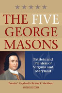 The five George Masons : patriots and planters of Virginia and Maryland /