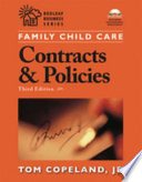 Family child care contracts and policies : how to be businesslike in a caring profession /