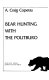 Bear hunting with the Politburo : a gritty first-hand account of Russia's young entrepreneurs--and why Soviet-style capitalism can't work /