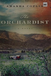 The orchardist : a novel /