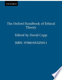 The Oxford handbook of ethical theory /