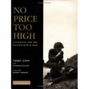 No price too high : Canadians and the Second World War /