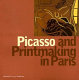 Picasso and printmaking in Paris /