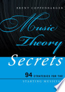 Music theory secrets : 94 strategies for the starting musician /