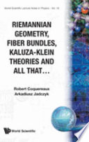 Riemannian geometry, fiber bundles, Kaluza-Klein theories and all that.... /